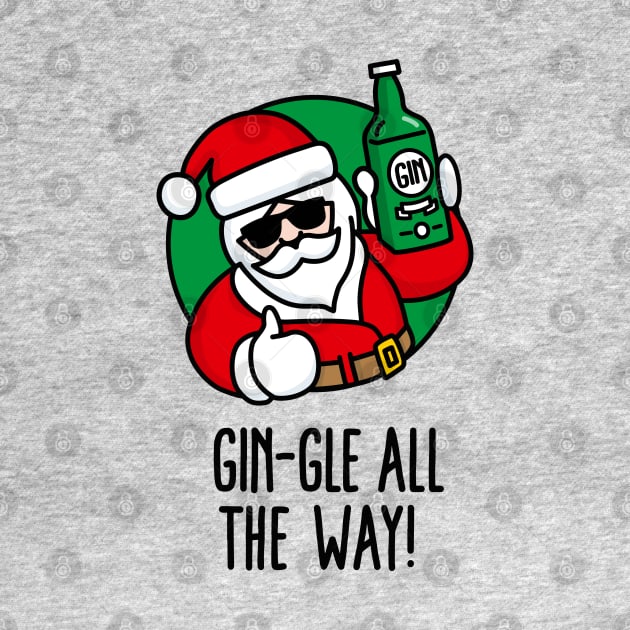 Gin-Gle all the way Funny Ugly Christmas Alcohol Santa Gin Party by LaundryFactory